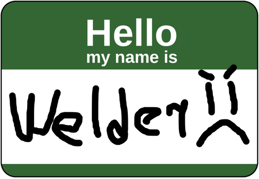 Hello my name is welder sticker